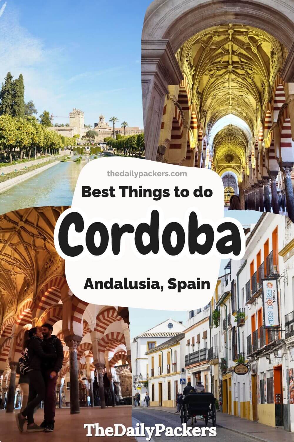 Pinterest graphic showcasing the best things to do in Córdoba, Andalusia, Spain — featuring highlights like the Alcázar gardens, the iconic arches of the Mosque–Cathedral, and the colorful streets of the historic old town.