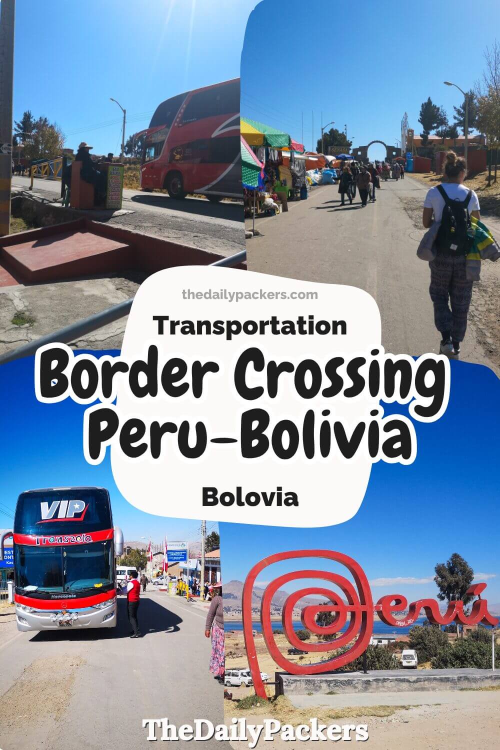 Collage showing the Peru–Bolivia border crossing with buses, travelers walking between immigration points, market stalls, and the large red Peru sign.