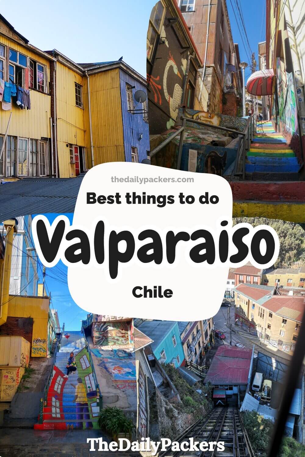 Collage showing Valparaíso highlights including colorful houses, mural-covered stairways, street art alleys, and a historic funicular rising between the hills.